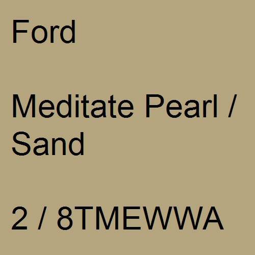Ford, Meditate Pearl / Sand, 2 / 8TMEWWA.